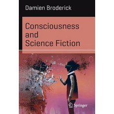 (영문도서) Consciousness and Science Fiction Paperback, English, 9783030005986, Springer