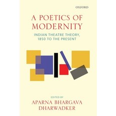 (英文圖書)A Poetics of Modernity: Indian Theatre Theory 1850 to the Present 精裝版, Oxford University Press, 英文