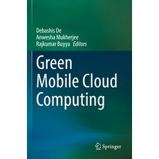 (영문도서) Green Mobile Cloud Computing Paperback, Springer, English, 9783031080401