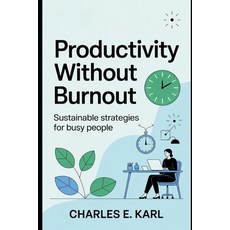 (英文圖書)Productivity Without Burnout: Sustainable strategies for busy people 平裝版, Independently Published, 英文