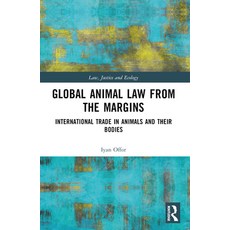 (영문도서) Global Animal Law from the Margins: International Trade in Animals and Their Bo... Paperback, Routledge, English, 9781032226996