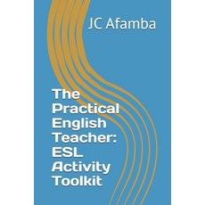 (영문도서)The Practical English Teacher: ESL Activity Toolkit Paperback, Independently Published, 9798267938440