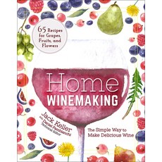 Home Winemaking: The Simple Way to Make Delicious Wine Paperback, Adventure Publications