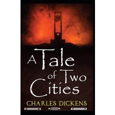 A Tale of Two Cities: A classics illustrated edition Paperback, Independently Published