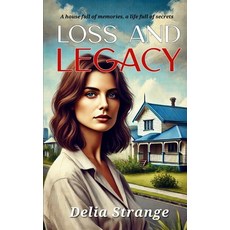 (영문도서) Loss and Legacy Paperback, 1231 Publishing, English, 9780648197966