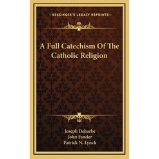 (英文圖書)A Full Catechism Of The Catholic Religion 精裝版, 英文, Kessinger Publishing