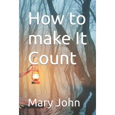 (영문도서) How to make It Count Paperback, Independently Published, English, 9798817016963