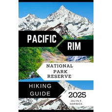 (英文圖書)Pacific Rim National Park Reserve Hiking Guide 2025 平裝版, Independently Published, 英文