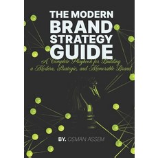 (영문도서)The Modern Brand Strategy Guide: A Complete Playbook for Building a Modern Stra... Paperback, Independently Published, English, 9798272958693
