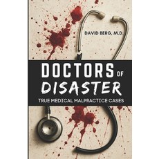(英文圖書)Doctors of Disaster: True Medical Malpractice Cases 平裝版, Independently Published, 英文