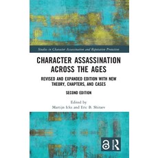 (영문도서)Character Assassination Across the Ages: Revised and Expanded Edition with New T... Hardcover, Routledge, English, 9789048566044