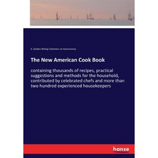 (영문도서)The New American Cook Book: containing thousands of recipes practical suggestio... Paperback, Hansebooks, English, 9783337121419