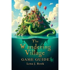 (영문도서)The Wandering Village Game Guide: Master Cards Weapons and Biomes with Pro Str... Paperback, Independently Published, English, 9798291348482