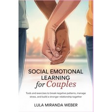 (英文圖書)Social Emotional Learning for Couples: Tools and Exercises to Break Negative Pat... 平裝版, Independently Published, 英文