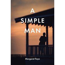(영문도서) A Simple Man Paperback, Christian Faith Publishing, English, 9798886160482