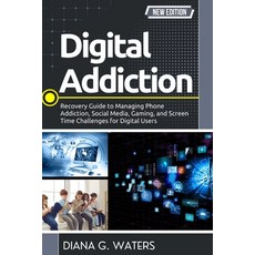 (英文圖書)Digital Addiction: Recovery Guide to Managing Phone Addiction Social Media Gam... 平裝版, Independently Published, 英文