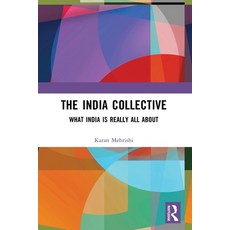 (영문도서)The India Collective: What India Is Really All about Paperback, Routledge, English, 9781032769028