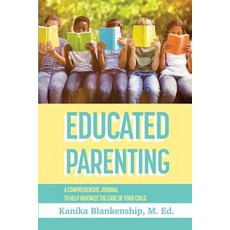 (영문도서) Educated Parenting Paperback, Bright Idea Developers, English, 9780578441832