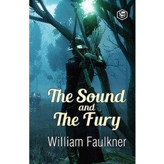 (영문도서) The Sound and The Fury Paperback, Sanage Publishing House, English, 9789390896875