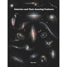(영문도서) Galaxies and Their Amazing Features Paperback, Independently Published, English, 9798300333959