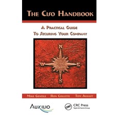 The CISO Handbook: A Practical Guide to Securing Your Company Hardcover, Auerbach Publications, English, 9781498729666