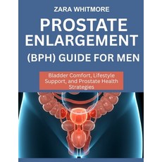 (영문도서)Prostate Enlargement (Bph) Guide for Men: Bladder Comfort Lifestyle Support an... Paperback, Independently Published, English, 9798266930940