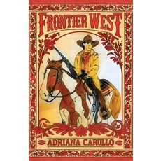 (영문도서)Frontier West Paperback, Eva-Michelle & Family Publi..., English, 9781998245666