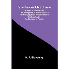 (영문도서) Studies in Occultism; A Series of Reprints from the Writings of H. P. Blavatsky... Paperback, Alpha Edition, English, 9789364732086