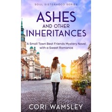 (英文圖書)Ashes and Other Inheritances: A Small Town Best Friends Mystery Novel with a Swe... 平裝版, Aurora Corialis Publishing, 英文