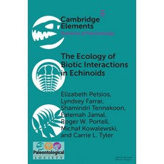 (영문도서) The Ecology of Biotic Interactions in Echinoids: Modern Insights Into Ancient Interactions Paperback, Cambridge University Press, English, 9781108810067