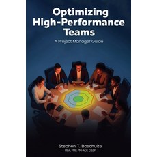 (영문도서)Optimizing High-Performance Teams Paperback, Stephen Boschulte, English, 9798999935410