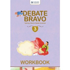 Debate Bravo 3(WorkBook):Tailoring Tales for Debate Immersion, LARRABEE LEARNING, Debate Bravo 3(WorkBook), Cheri Lee(저)