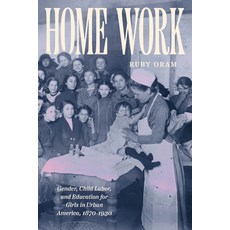 (英文圖書)Home Work: Gender Child Labor and Education for Girls in Urban America 1870-1930 平裝版, University of Chicago Press, English