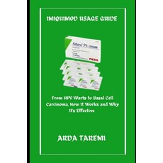 (영문도서) Imiquimod Usage Guide: From HPV Warts to Basal Cell Carcinoma How It Works and... Paperback, Independently Published, English, 9798306733647