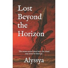 (英文圖書)Lost Beyond the Horizon: The ocean carried them here the island may never let t... 平裝版, Independently Published, 英文
