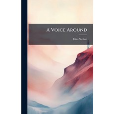 (영문도서)A Voice Around Hardcover, Hutson Street Press, English, 9781024341355
