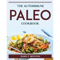 (영문도서) The Autoimmune Paleo Cookbook Paperback, Randi C. Boynton, English, 9781915435453