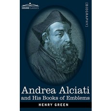 (영문도서) Andrea Alciati and His Books of Emblems Paperback, Cosimo Classics, English, 9781646799145