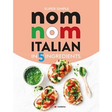 (英文圖書)Super Simple Nom Nom Italian In 5 Ingredients: Quick & easy Italian food In 15 m... 平裝版, Bell & MacKenzie Publishing, 英文