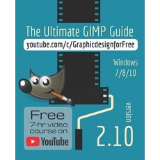 (영문도서) The Ultimate GIMP 2.10 Guide: Learn Professional photo editing Paperback, Independently Published, English, 9781790584215
