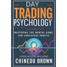 (영문도서) Day Trading Psychology: Mastering the Mental Game for Consistent Profits. Paperback, Independently Published, English, 9798303241541