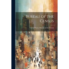 (영문도서) Bureau of the Census Paperback, Legare Street Press, English, 9781022156524