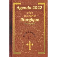 Agenda 2022 avec calendrier liturgique français: planning organiseur semainier avec les référen, Agenda 2022 avec calendrier li