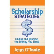 (영문도서) Scholarship Strategies: Finding and Winning the Money You Need Paperback, Morgan James Publishing, English, 9781642794823