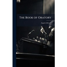 (영문도서)The Book of Oratory Hardcover, Hutson Street Press, English, 9781023811170