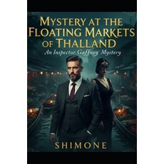 (英文圖書)Mystery at the Floating Markets of Thailand: An Inspector Gaffney Mystery 平裝版, Independently Published, 英文