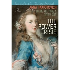 (영문도서) The Power Crisis: Volume XIII Issue 1: Spring 2021 Paperback, Independently Published, English, 9798511415697