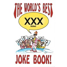 (영문도서) The World's Best Xxx Rated Joke Book Paperback, Xlibris Us, English, 9781664188167