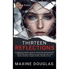 (영문도서)Thirteen Reflections Paperback, Maxine Douglas, English, 9798231221073