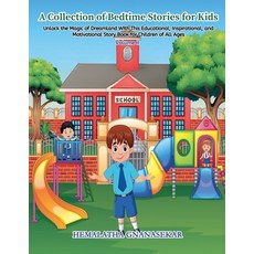 (영문도서)A Collection Of Bedtime Stories For Kids: Unlock the Magic of Dreamland With Thi... Paperback, Hemalatha Gnanasekar, English, 9798231040681